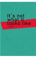 Notebook - It´s not what it looks like