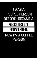 I Was a People Person Before I Became a Security Advisor Now I'm a Coffee Person