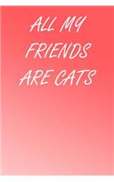 All My Friends Are Cats