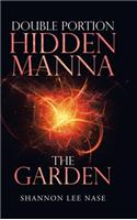 Double Portion Hidden Manna the Garden