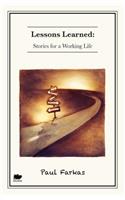 Lessons Learned: Stories for a Working Life