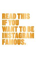 Read This if You Want to Be Instagram Famous: (Tips on Photographic Techniques, Captioning, Codes of Conduct, Kit and Managing Your Account)