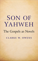 Son of Yahweh – The Gospels as Novels