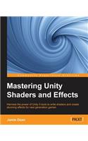 Mastering Unity Shaders and Effects