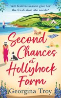 Second Chances at Hollyhock Farm: A BRAND NEW uplifting romance from Georgina Troy(2 Hollyhock Farm)