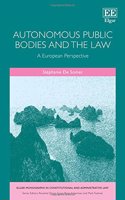 Autonomous Public Bodies and the Law: A European Perspective(Elgar Monographs in Constitutional and Administrative Law)