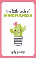 The Little Book of Mindfulness