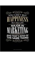 You Can't Buy Happiness But You Can Major in Marketing and That's Kind of the Same Thing