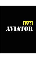 I Am Aviator: The Notebook of Journal I Am Aviator