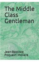 The Middle Class Gentleman