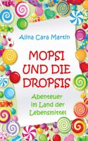 Mopsi und die Dropsis