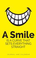 A Smile Is a Curve That Sets Everything Straight: Blank Lined Journal with Calendar for Dental Specialist