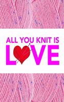 All You Knit Is Love