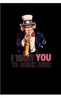 I Want You to Drink Beer: Blank Lined Journal