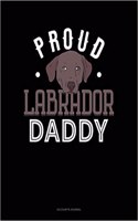 Proud Labrador Daddy: (Accounts Journal)