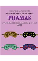 Livro para colorir para crianças de 4-5 anos (Pijamas): Este livro tem 40 páginas coloridas sem stress para reduzir a frustração e melhorar a confiança. Este livro irá ajudar as crianças pequenas a desenv