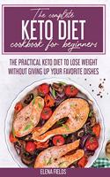 The Complete Keto Diet Cookbook For Beginners