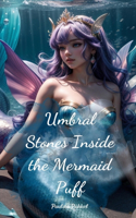 Umbral Stones Inside the Mermaid Puff
