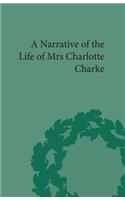 Narrative of the Life of Mrs Charlotte Charke