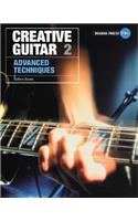 Creative Guitar 2: Advanced Techniques