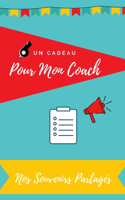 Pour Mon Coach: Journal souvenirs à offrir à votre coach