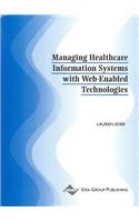 Managing Healthcare Information Systems with Web-Enabled Technologies