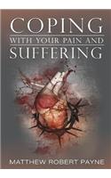 Coping With Your Pain and Suffering