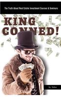 King Conned!: The Truth About Real Estate Investment Courses & Seminars