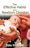 Effective Habits of a Newborn Christian