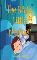 Brave Little Dreamer