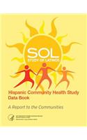Hispanic Community Health Study Study of Latinos Data Book A Report to the Communities