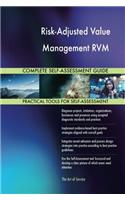 Risk-Adjusted Value Management Rvm Complete Self-Assessment Guide
