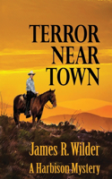 Terror Near Town