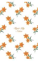 Tiger Lily Notes: 6"x9" Unruled Blank Notebook Watercolor Texture Design Botanic Garden Flower Pattern Cover. Matte Softcover Note Book Journal