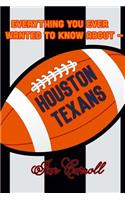 Everything You Ever Wanted to Know About Houston Texans