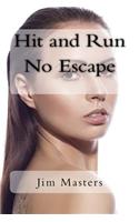 Hit and Run No Escape