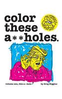 Color These A**holes Volume One