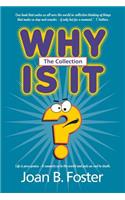 Why Is It? The Collection