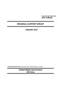 Army Techniques Publication ATP 3-90.20 Regional Support Group