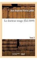 Le Docteur Rouge. Tome 2