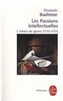 Désirs de Gloire (Les Passions Intellectuelles, Tome 1)