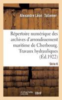 Répertoire Numérique Des Archives de l'Arrondissement Maritime de Cherbourg