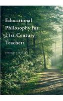 Educational Philosophy for 21st Century Teachers