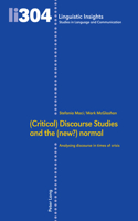 (Critical) Discourse Studies and the (New?) Normal