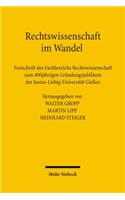 Rechtswissenschaft Im Wandel: Festschrift Des Fachbereichs Rechtswissenschaft Zum 400jahrigen Grundungsjubilaum Der Justus-Liebig-Universitat Giessen(German)