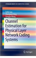 Channel Estimation for Physical Layer Network Coding Systems
