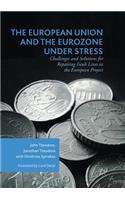 European Union and the Eurozone Under Stress