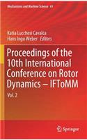 Proceedings of the 10th International Conference on Rotor Dynamics - Iftomm