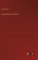 primera, en la frente...