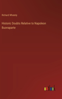 Historic Doubts Relative to Napoleon Buonaparte